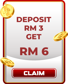 DEPOSIT RM3 GET RM6